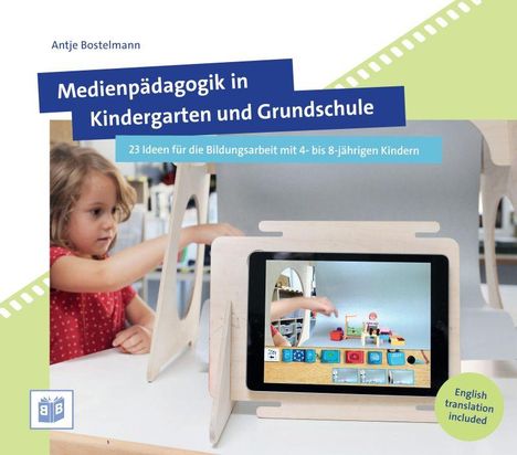 Antje Bostelmann: Medienpädagogik in Kindergarten und Grundschule, Buch