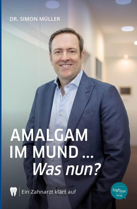 Simon Müller: Amalgam im Mund... Was nun?, Buch