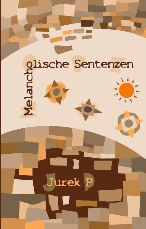„Melancholische Sentenzen“, „Jurek P“. Buntes, abstraktes Muster mit Sonnen- und Stern-Symbolen.