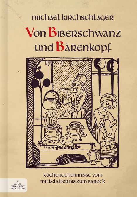 Michael Kirchschlager: Von Biberschwanz und Bärenkopf, Buch
