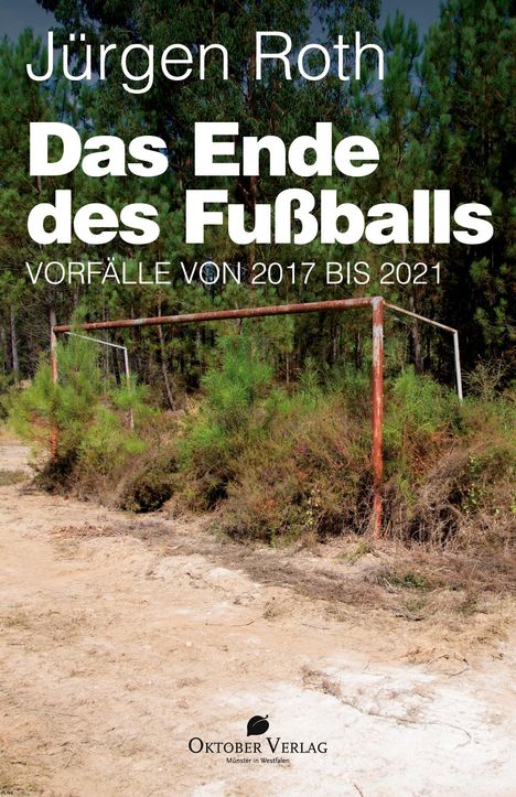 Jürgen Roth: Das Ende des Fußballs, Buch