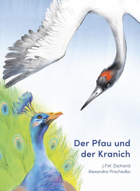 Justus Friedrich Wilhelm Zachariä: Der Pfau und der Kranich, Buch