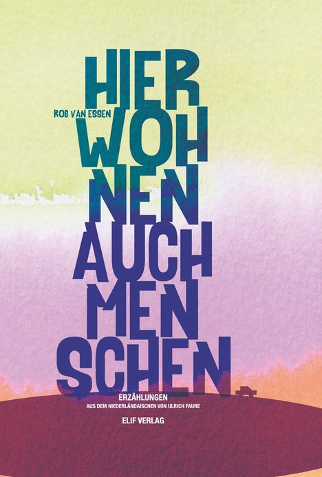 Rob van Essen: Hier wohnen auch Menschen, Buch