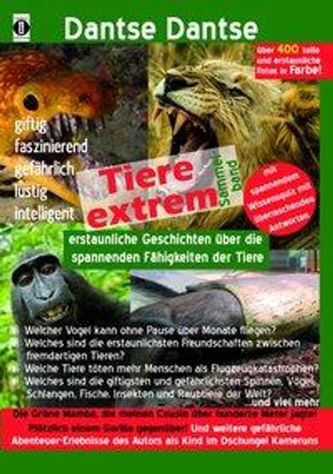 Dantse Dantse: Tiere extrem! Der Sammelband: Gejagt von einer Grünen Mamba! &amp; Plötzlich einem Gorilla gegenüber! (farbig), Buch