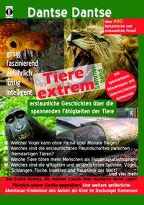 Dantse Dantse: Tiere extrem! Der Sammelband: Gejagt von einer Grünen Mamba! &amp; Plötzlich einem Gorilla gegenüber!, Buch