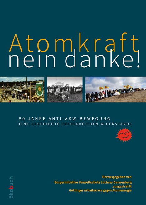 Atomkraft - nein danke! 50 Jahre Anti-AKW-Bewegung, Buch