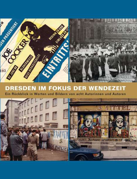 Michael Schmidt: Schmidt, M: Dresden im Focus der Wendezeit, Buch