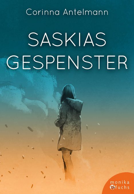 Corinna Antelmann: Antelmann, C: Saskias Gespenster, Buch