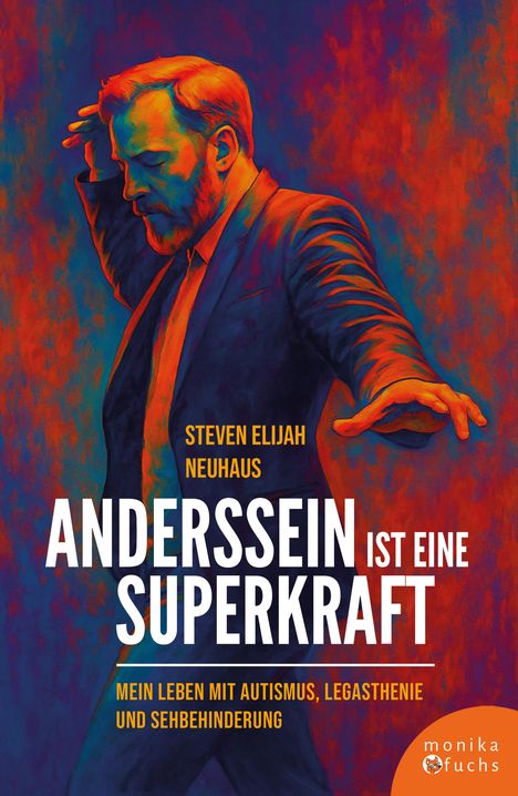 Steven Elijah Neuhaus: Anderssein ist eine Superkraft, Buch