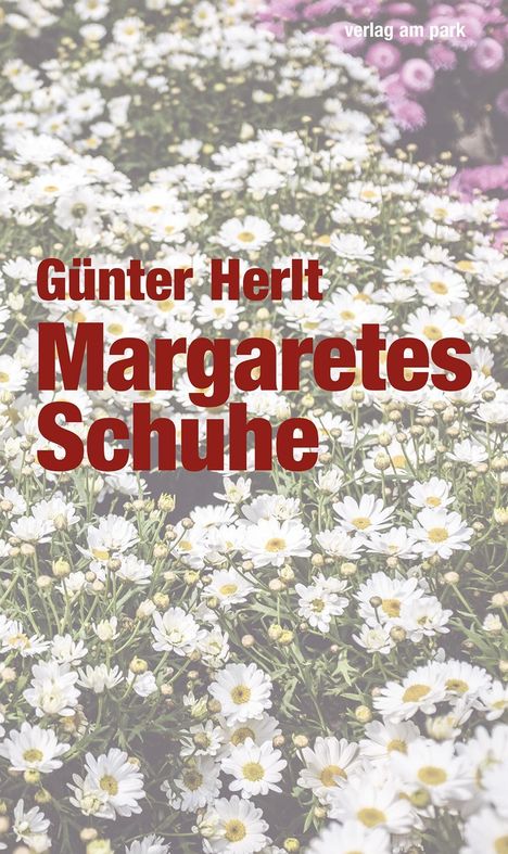 Günter Herlt: Herlt, G: Margaretes Schuhe, Buch