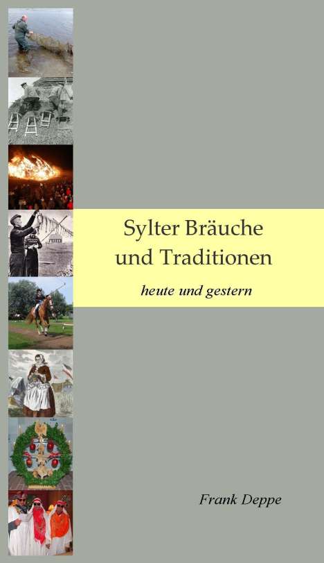 Frank Deppe: Deppe, F: Sylter Bräuche und Traditionen, Buch