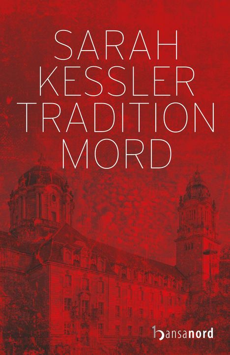 Sarah Kessler: Kessler, S: Tradition Mord, Buch