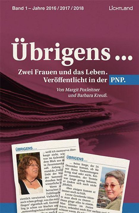 "Übrigens ... Zwei Frauen und das Leben. Veröffentlicht in der PNP. Von Margit Poxleitner und Barbara Kreuß." 
Fotos von zwei Frauen.