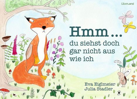Hmm... du siehst doch gar nicht aus wie ich. Ein Fuchs sitzt in einer bunten Waldszene mit Blumen und Pilzen.