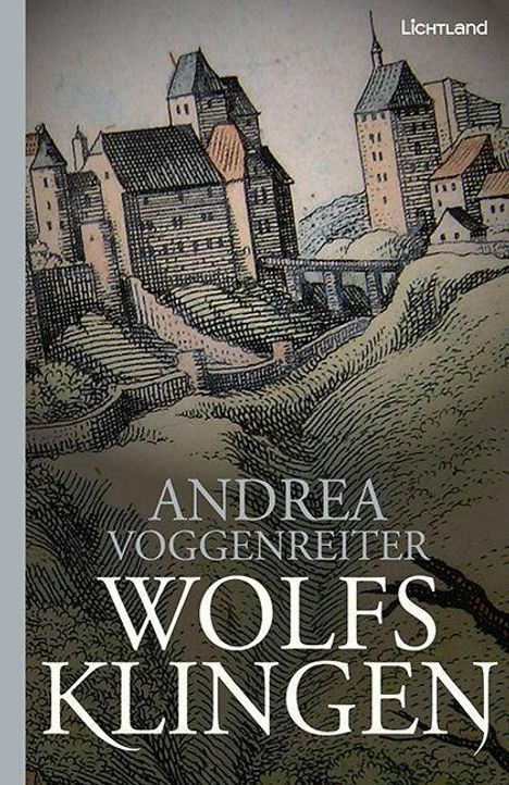 „ANDREA VOGGENREITER WOLFSKLINGEN“. Illustration einer mittelalterlichen Burglandschaft mit Hügeln und dichtem Mauerwerk.