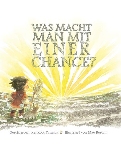 Kobi Yamada: Was macht man mit einer Chance?, Buch