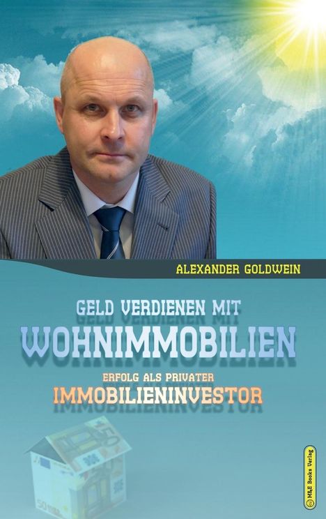 Alexander Goldwein: Goldwein, A: Geld verdienen mit Wohnimmobilien, Buch