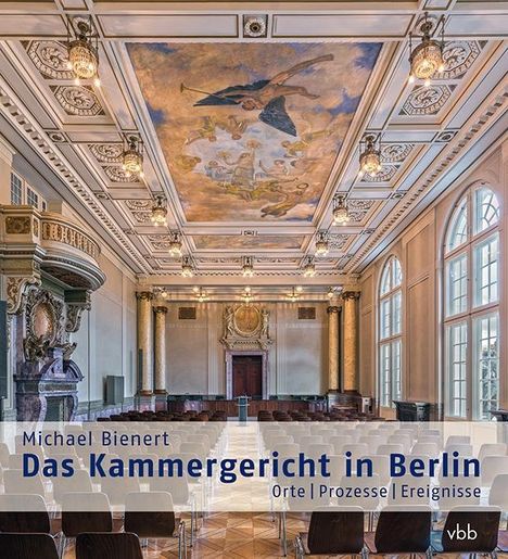 Michael Bienert: Bienert, M: Kammergericht in Berlin, Buch