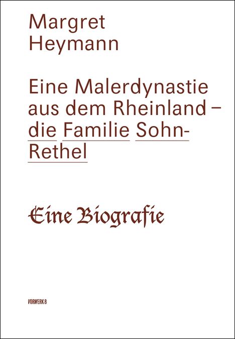 Margret Heymann: Eine Malerdynastie aus dem Rheinland - die Familie Sohn-Rethel, Buch