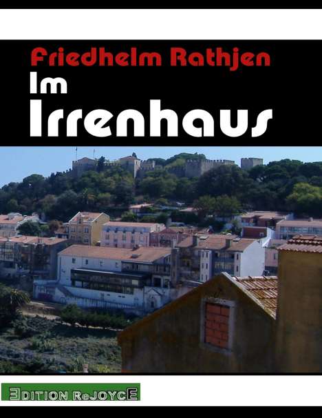 Friedhelm Rathjen: Im Irrenhaus, Buch