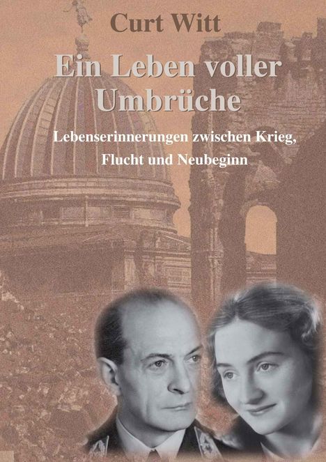 Ein Buchcover mit dem Titel "Ein Leben voller Umbrüche". Unten Porträts eines Mannes und einer Frau in Schwarz-Weiß.