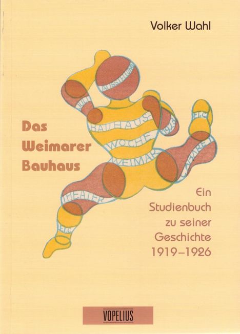 Volker Wahl: Wahl, V: Weimarer Bauhaus, Buch
