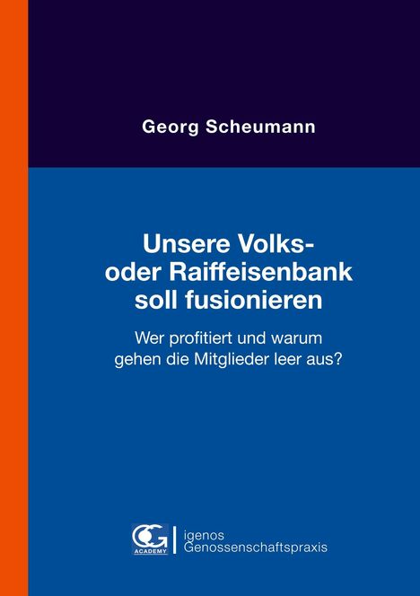 Georg Scheumann: Unsere Volks- oder Raiffeisenbank soll fusionieren, Buch