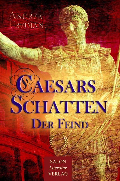 "CAESARS SCHATTEN DER FEIND". Hintergrund: Römische Statue, roter und goldener Ton, Lorbeerkranz-Motiv.