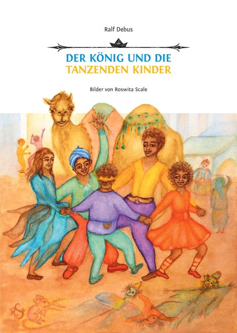 Ralf Debus: Der König und die tanzenden Kinder, Buch