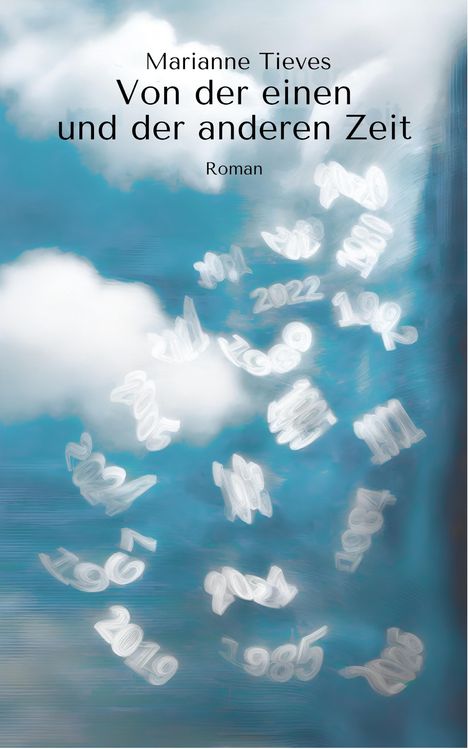 Marianne Tieves: Von der einen und der anderen Zeit, Buch