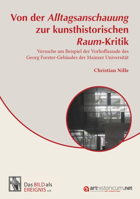 Christian Nille: Von der Alltagsanschauung zur kunsthistorischen Raum-Kritik, Buch