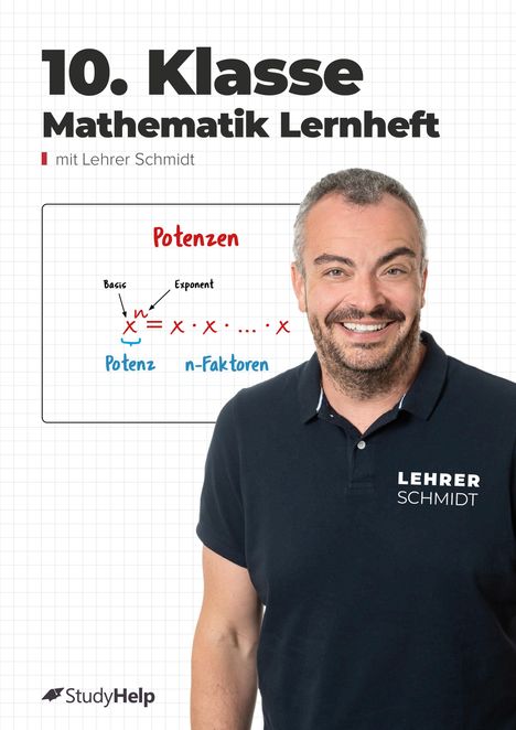 „10. Klasse Mathematik Lernheft mit Lehrer Schmidt.“ Diagramm erklärt Potenzen. Mann in Polo-Shirt mit „LEHRER SCHMIDT“.