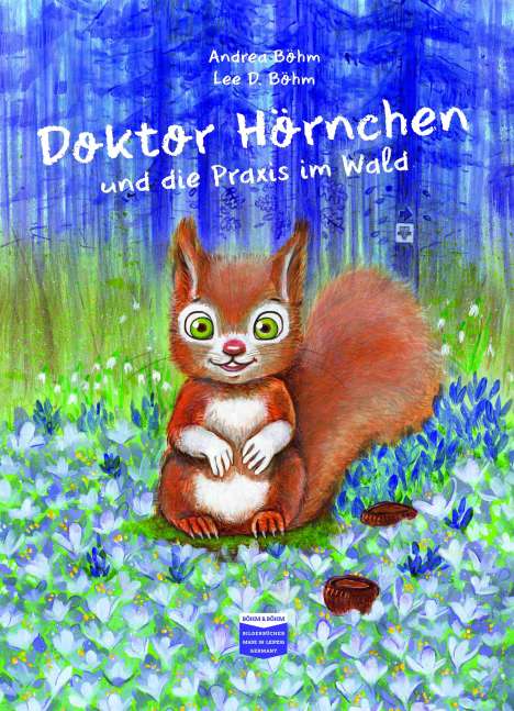 Andrea Böhm: Doktor Hörnchen und die Praxis im Wald, Buch