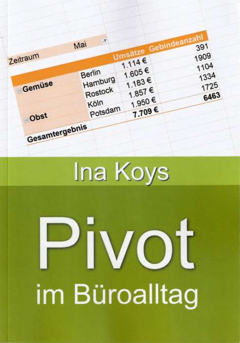 Ina Koys: Pivot im Büroalltag, Buch