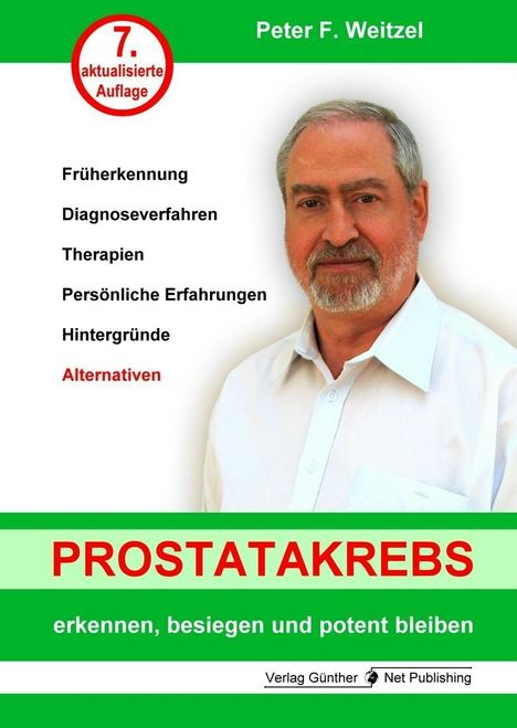 Peter F. Weitzel: Weitzel: Prostatakrebs erkennen, besiegen u. potent bleiben, Buch