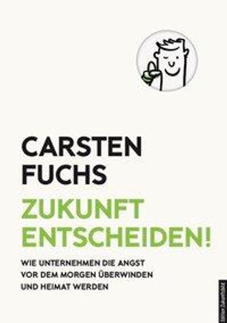 Fuchs Carsten: Zukunft entscheiden!, Buch