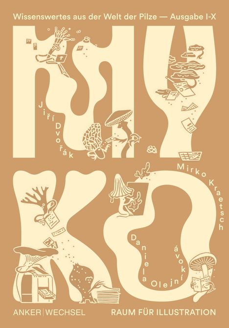 "Wissenswertes aus der Welt der Pilze — Ausgabe I-X. ANKER | WECHSEL. RAUM FÜR ILLUSTRATION." Illustration von Pilzen.