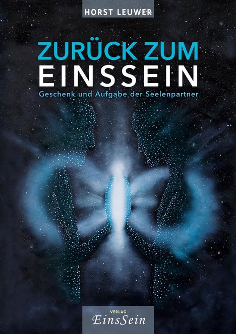 Horst Leuwer: Zurück zum EinsSein, Buch