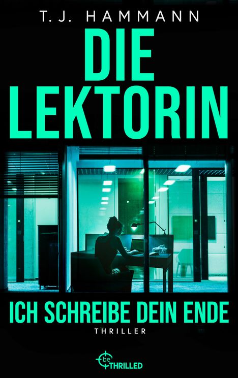 T. J. Hammann: Die Lektorin - Ich schreibe dein Ende!, Buch