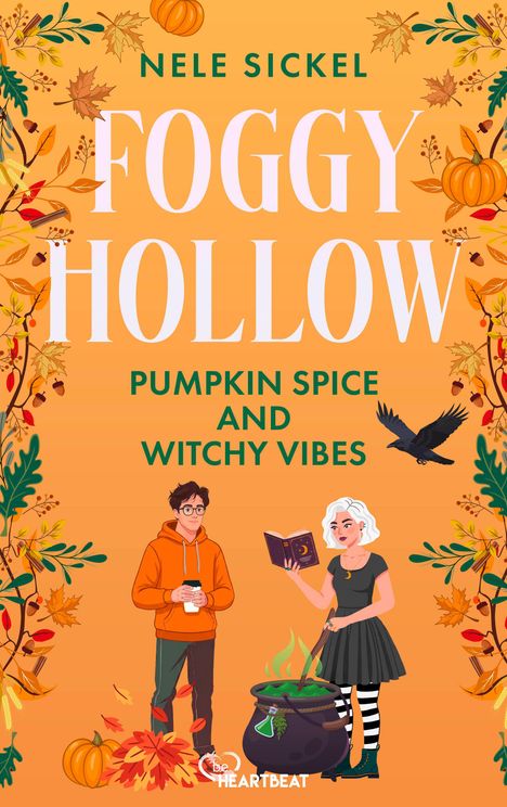 Text: "NELE SICKEL FOGGY HOLLOW PUMPKIN SPICE AND WITCHY VIBES." Illustration mit Herbstblättern, Raben, zwei Personen.