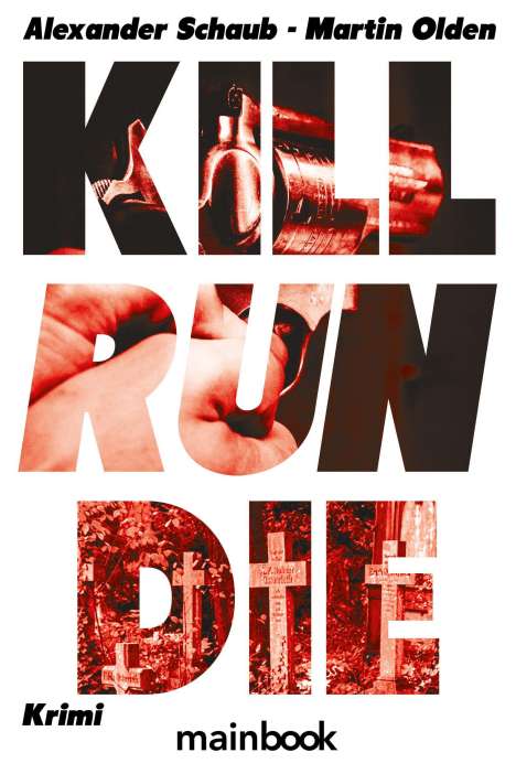 Alexander Schaub: Kill Run Die, Buch