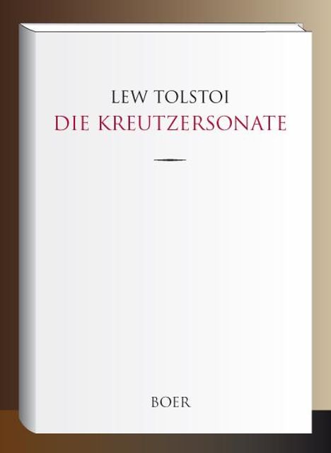 Leo N. Tolstoi: Die Kreutzersonate, Buch