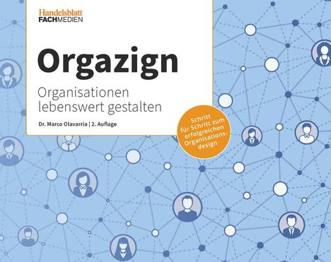 Marco Olavarria: Olavarria, M: Orgazign: Organisationen lebenswert gestalten, Buch
