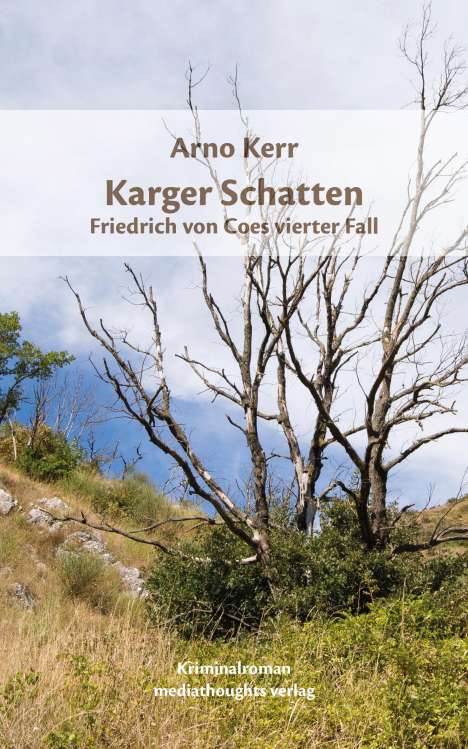 Arno Kerr: Karger Schatten, Buch