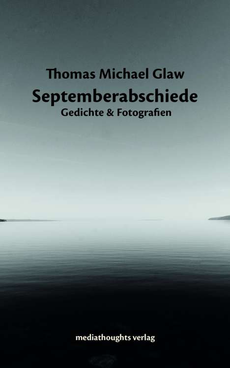 Thomas Michael Glaw: Septemberabschiede, Buch