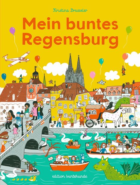 „Mein buntes Regensburg“ und „edition buntehunde“ in einer lebhaften Illustration mit Menschen, Gebäuden und Booten auf einem Fluss.