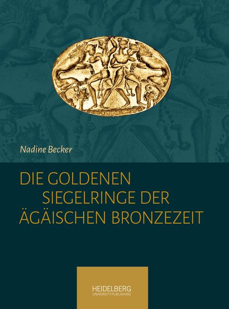 Nadine Becker: Die goldenen Siegelringe der Ägäischen Bronzezeit, Buch