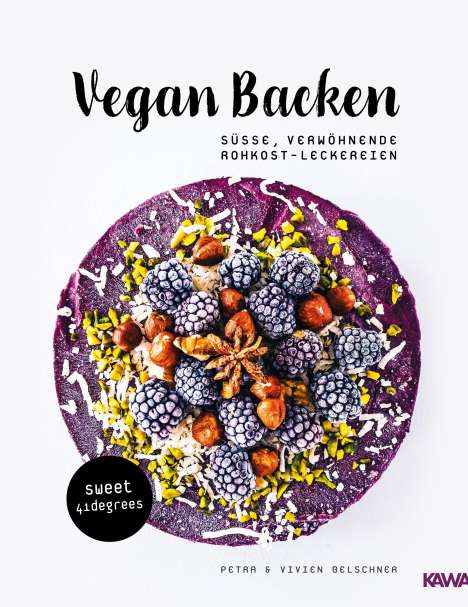 Vivien Belschner: Vegan backen - süße, verwöhnende Rohkost-Leckereien | roh veganes Backbuch | backen unter 42 Grad | vegane Rezepte zuckerfrei und glutenfrei, Buch
