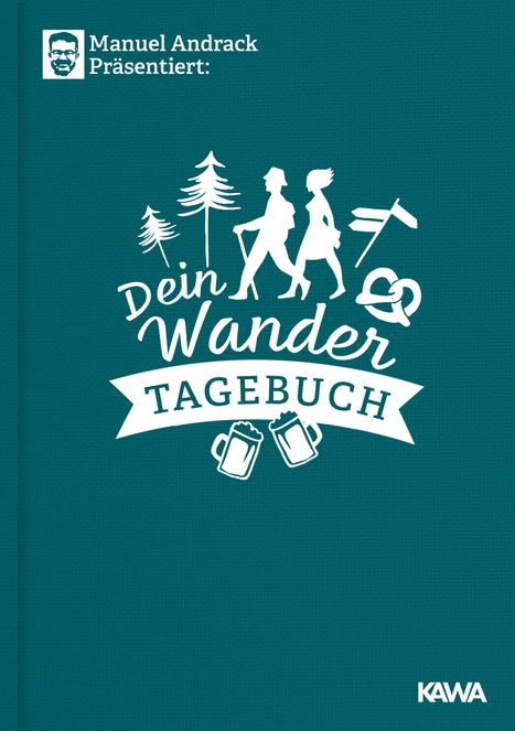Manuel Andrack: Manuel Andrack präsentiert: Dein Wandertagebuch, Buch