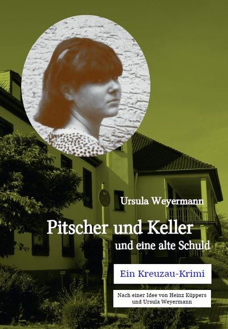 Ursula Weyermann: Weyermann, U: Pitscher und Keller und eine alte Schuld, Buch